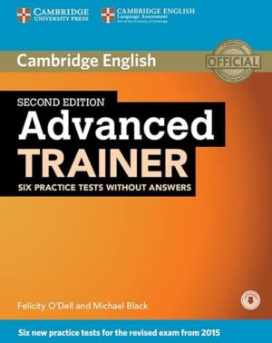 INGLÉS AVANZADO 1 A: Advanced Trainer Six Practice tests