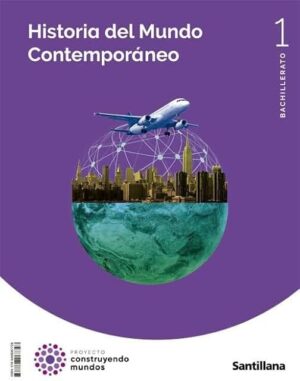 HISTORIA DEL MUNDO CONTEMPORÁNEO (CC Sociales): Proyecto Construyendo Mundos"